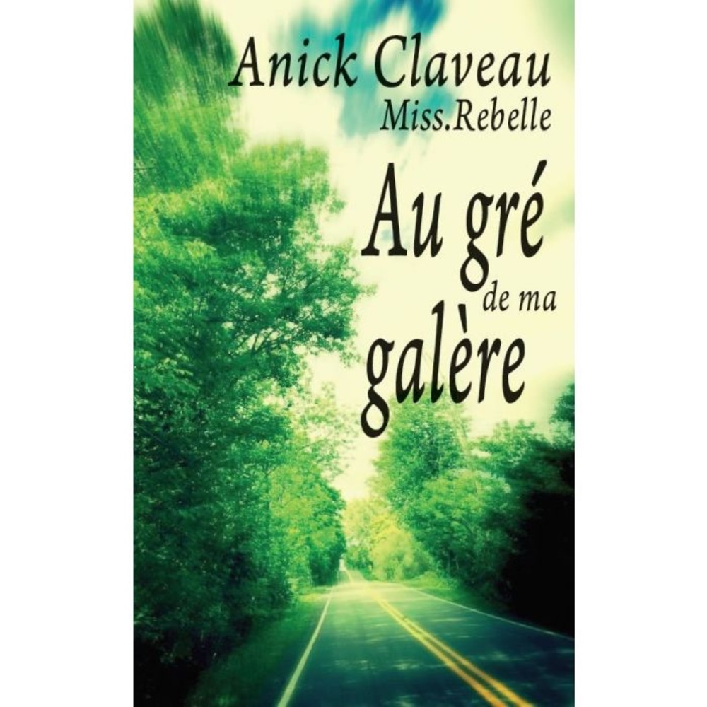 Livre Au Gré de ma Galère
